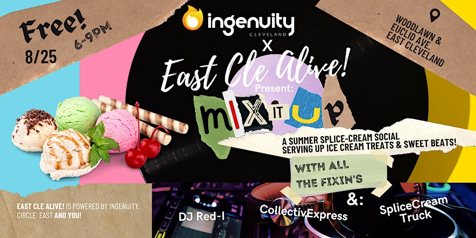 ingenuity cleveland presents East Cle Alive! Mix it Up Ice Cream Social